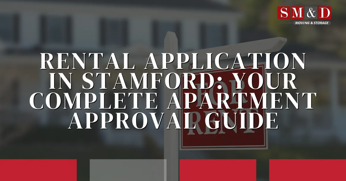 Rental Application in Stamford: Your Complete Apartment Approval Guide