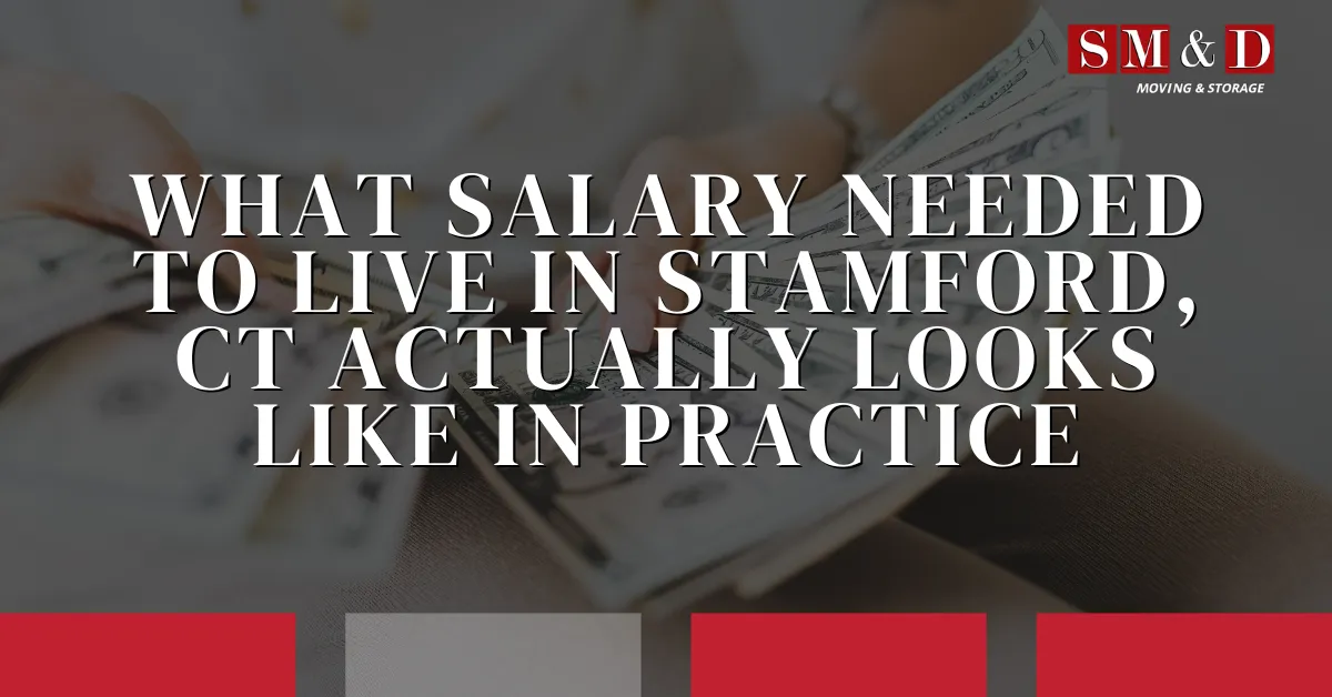 What Salary Needed to Live in Stamford, CT Actually Looks Like in Practice