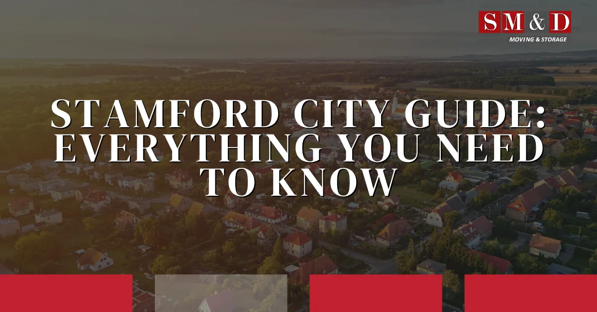 Stamford City Guide: Everything You Need to Know Before Moving in 2025