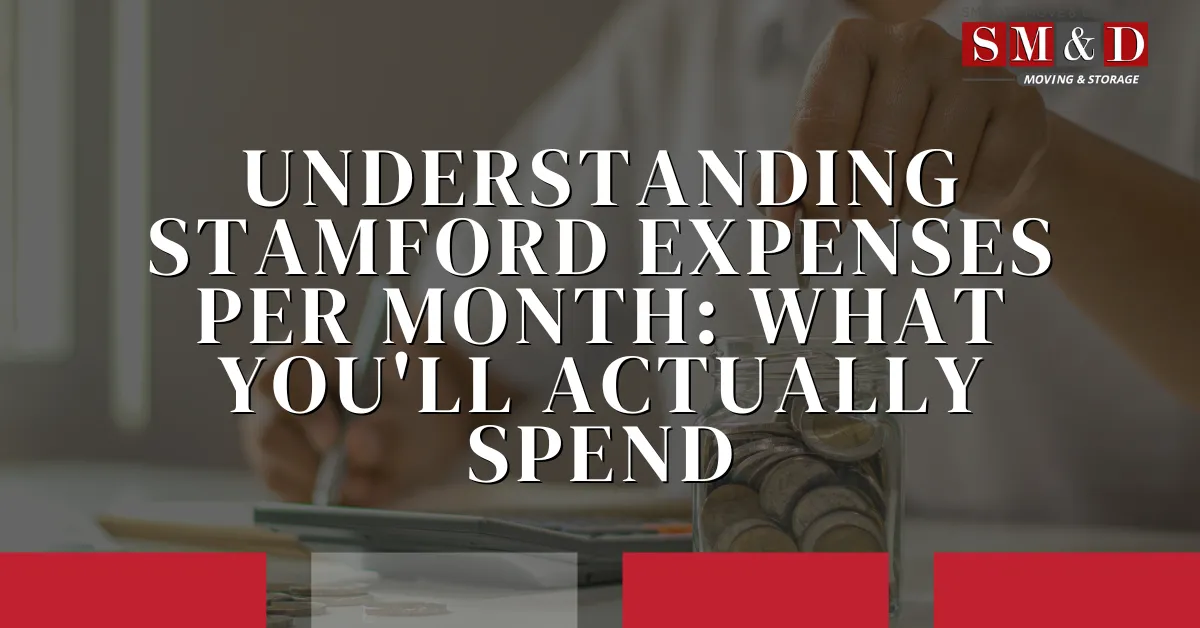 Understanding Stamford Expenses Per Month: What You'll Actually Spend