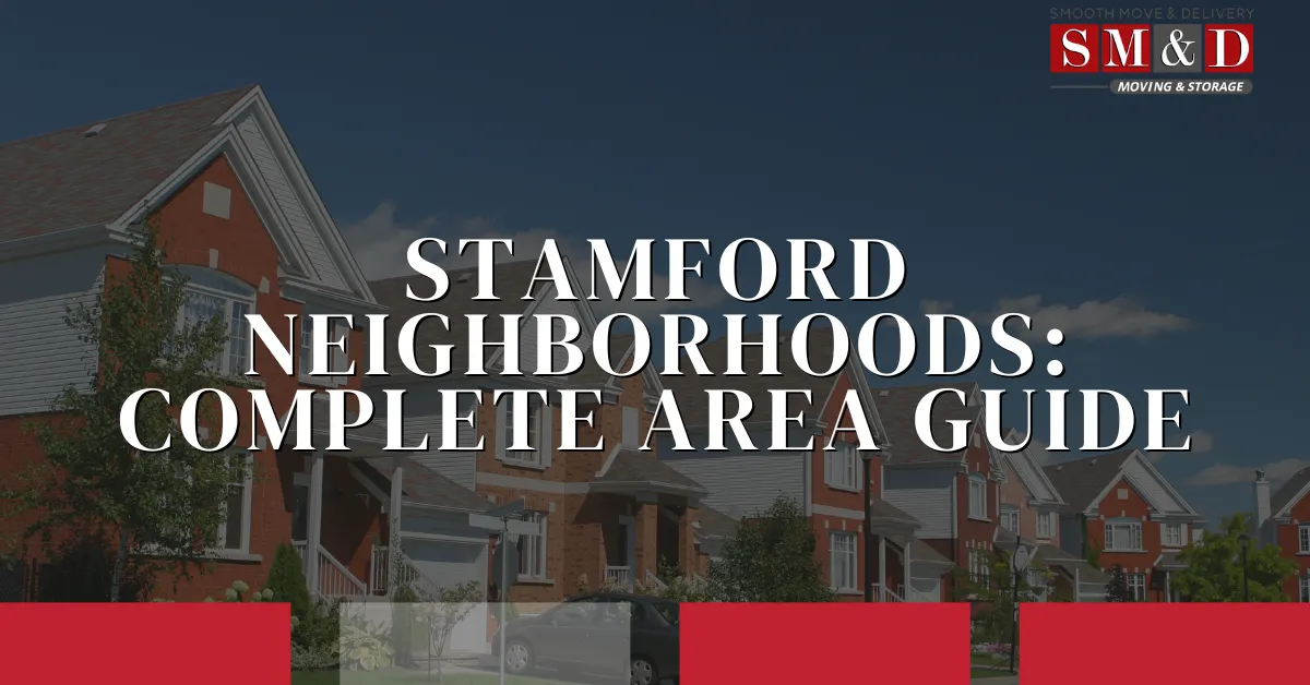 Stamford Neighborhoods: Complete Area Guide for Your Move